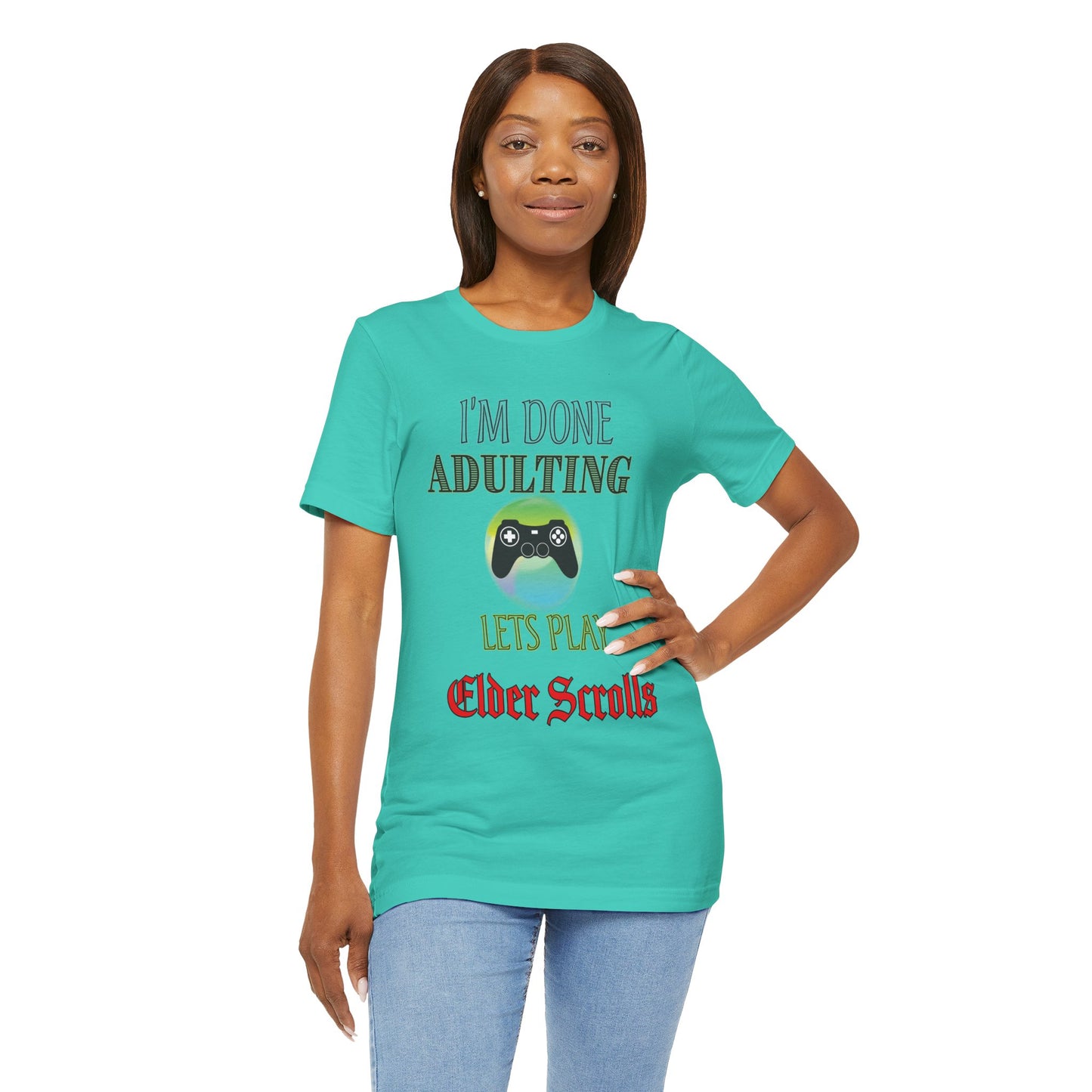 I'm Done Adulting, Lets Play Elder Scrolls- Women's T-Shirt