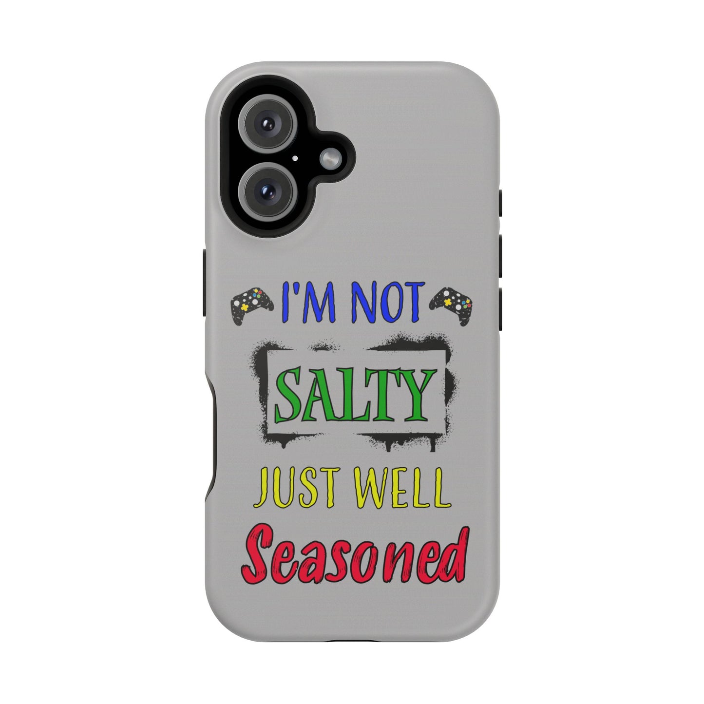 I'm Not Salty Just Well Seasoned- Magnetic iPhone Case