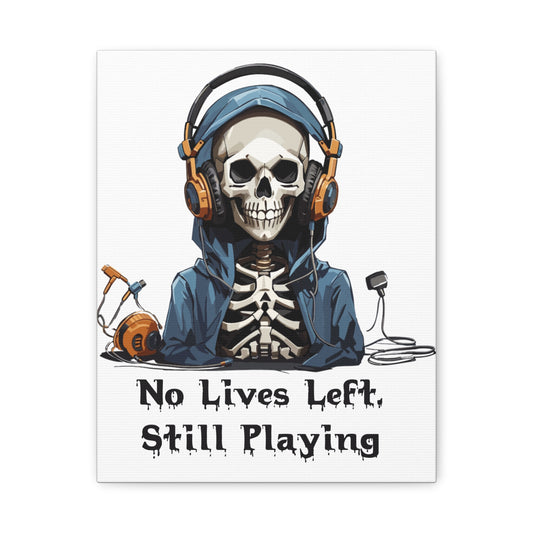 No Lives Left- Canvas Print