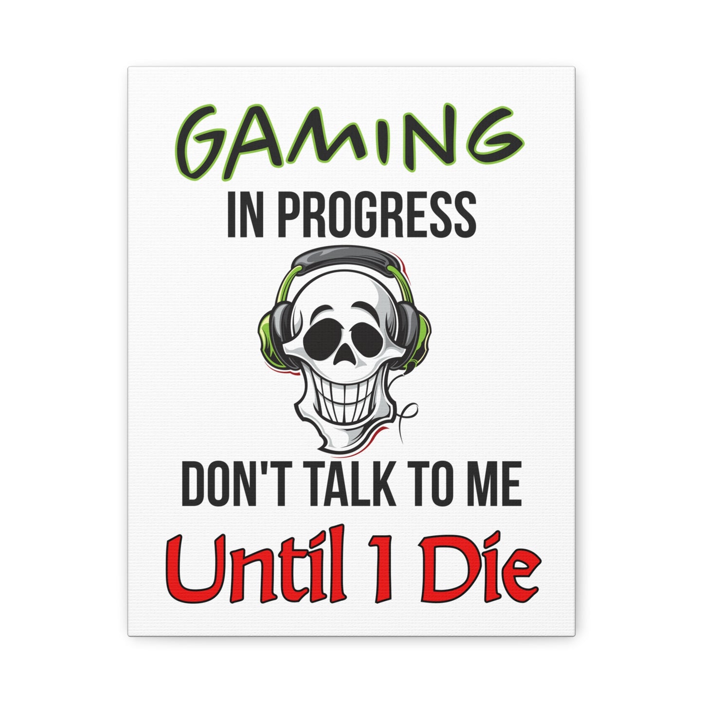 Gaming In Progress- Canvas Print