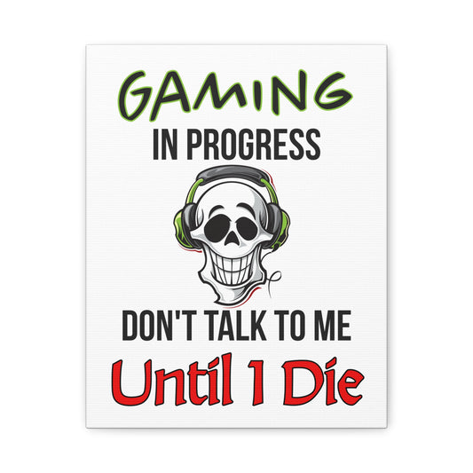 Gaming In Progress- Canvas Print