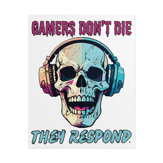 Gamers Don't Die- Poster