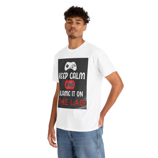 Keep Calm and Blame It on the Lag- Men's T-Shirt