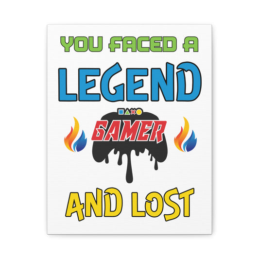 You Faced A Legend- Canvas Print