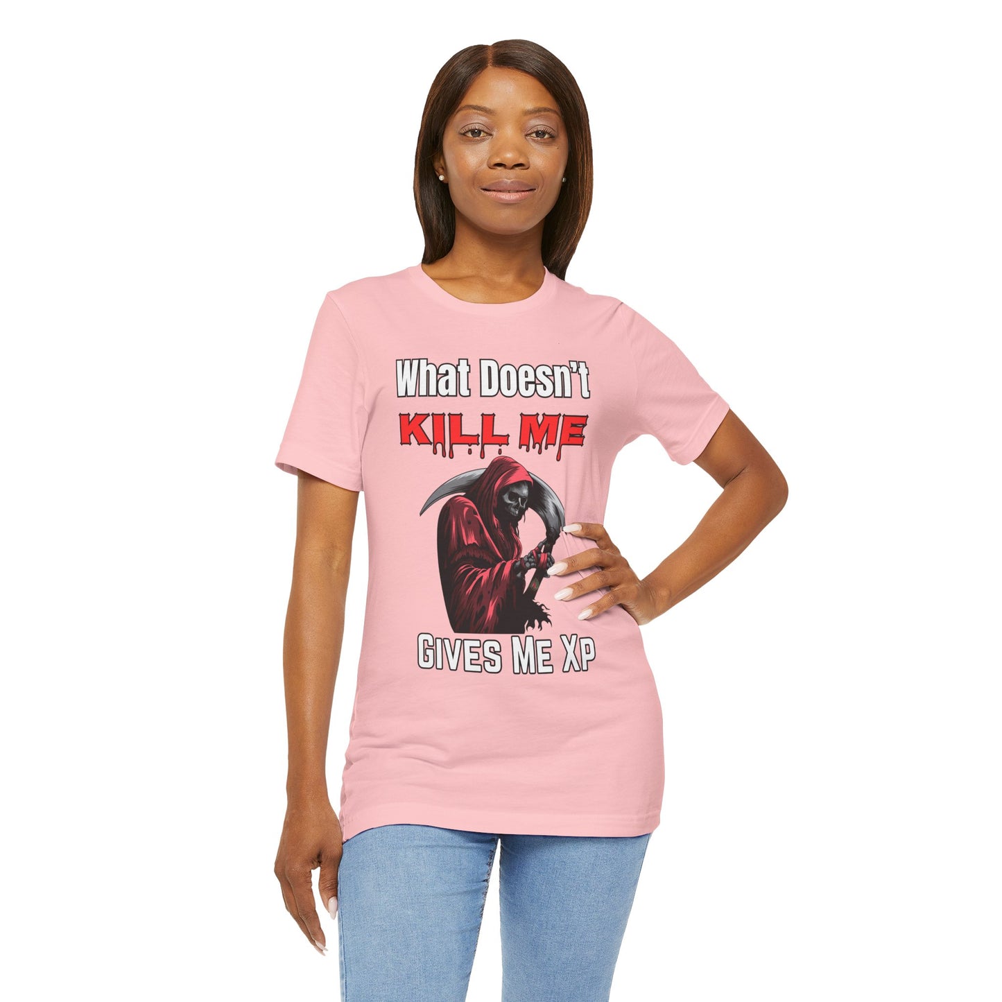 What Doesn't Kill Me Gives Me XP- Women's T-Shirt