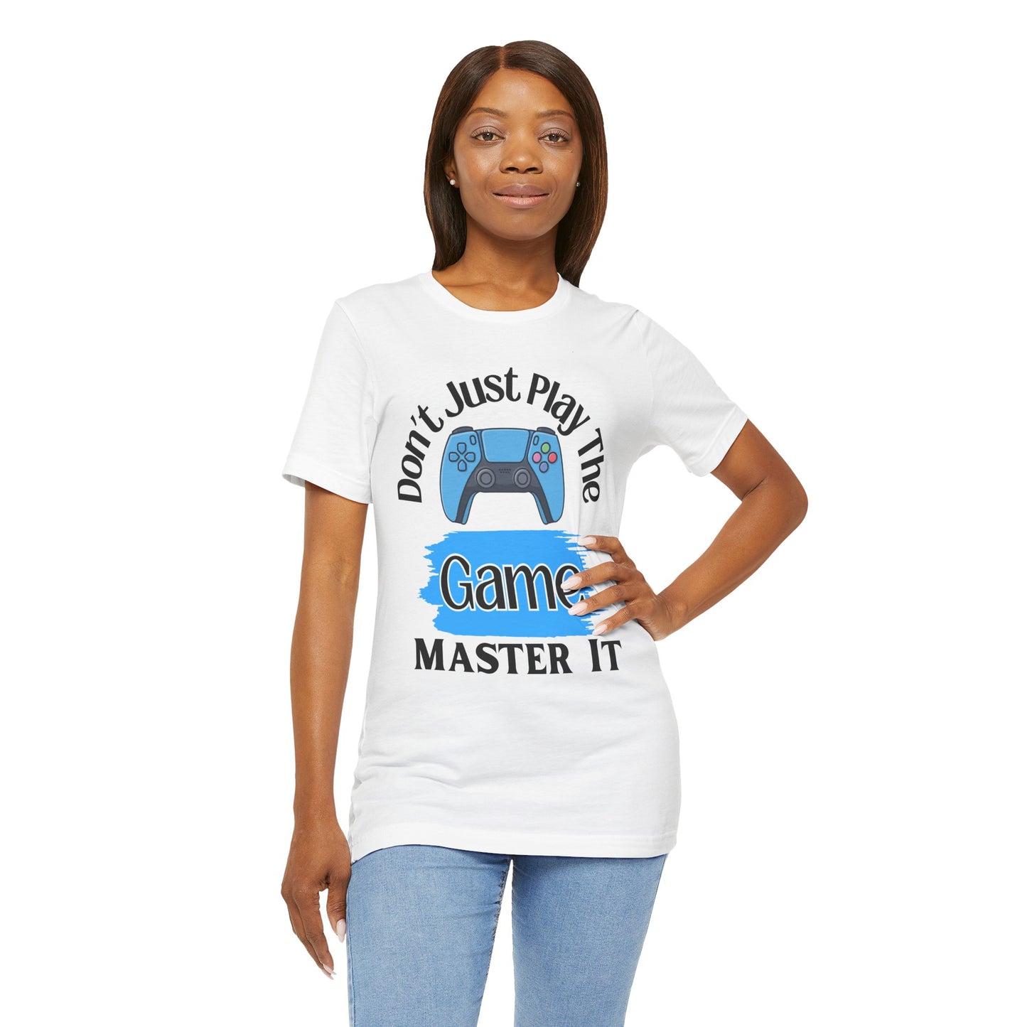Don't Just Play The Game, Master It!- Women's T-Shirt