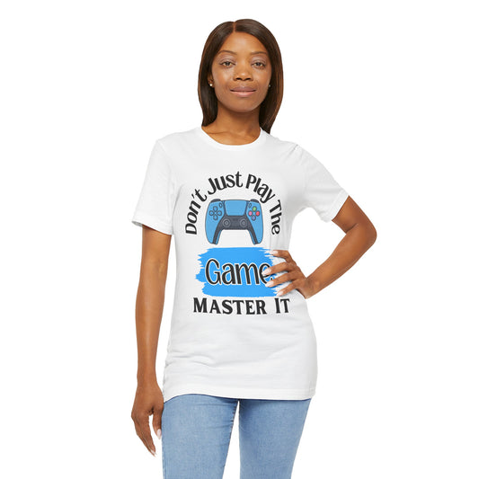 Don't Just Play The Game, Master It!- Women's T-Shirt