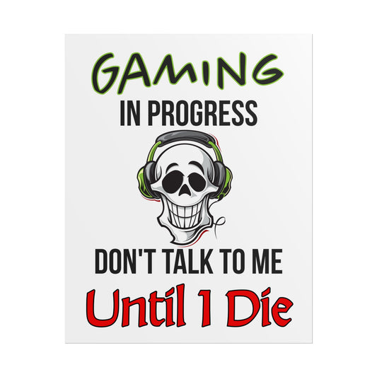 Gaming In Progress- Poster