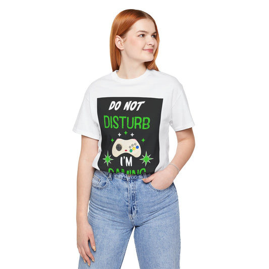 Do Not Disturb I'm Gaming- Women's T-Shirt