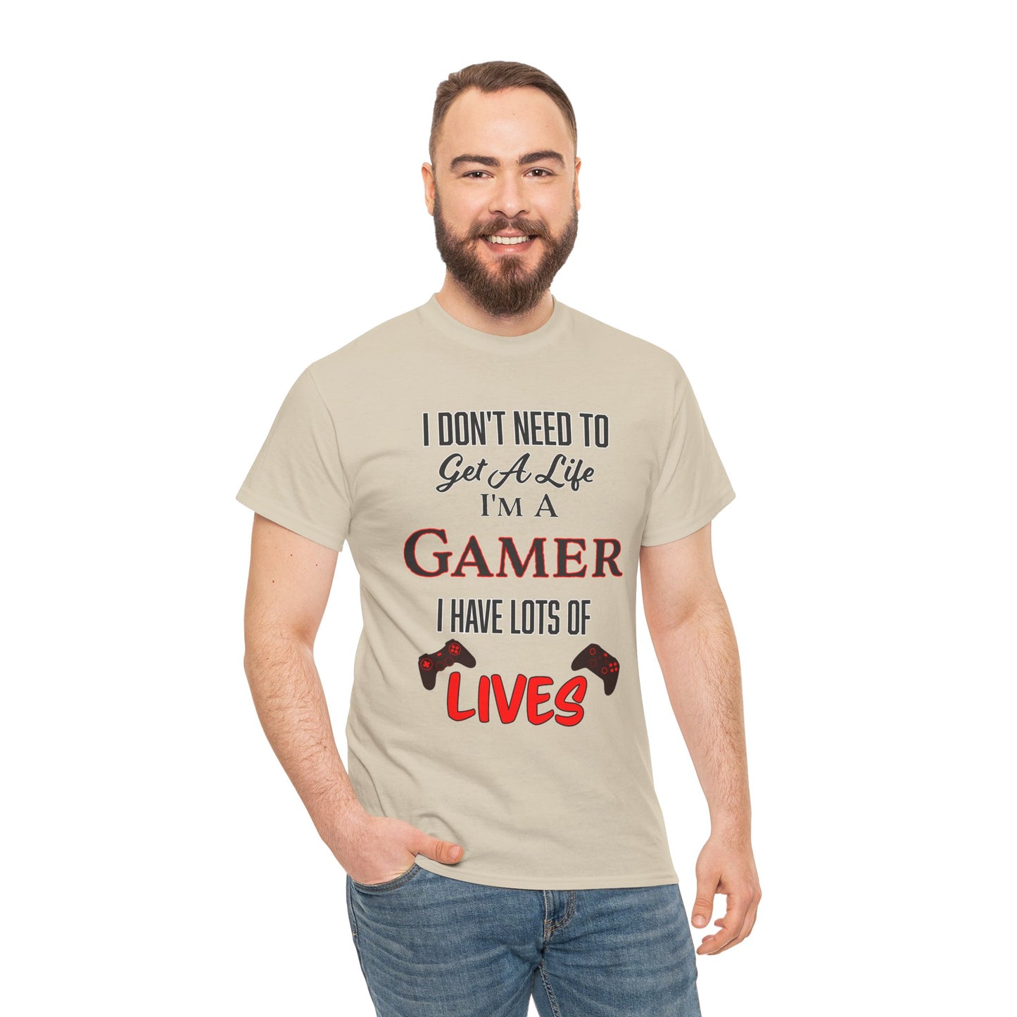 I Don't Need to Get a Life- Men's T-Shirt