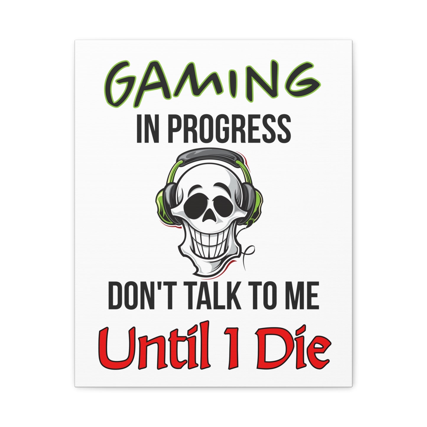 Gaming In Progress- Canvas Print