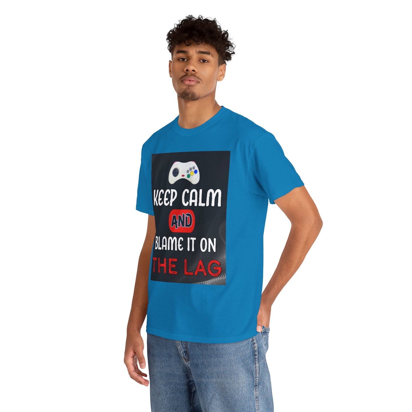 Keep Calm and Blame It on the Lag- Men's T-Shirt