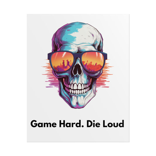 Game Hard Die Loud- Poster