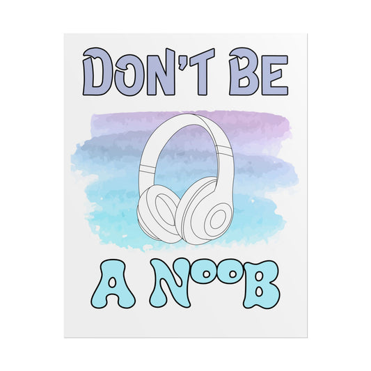 Don't Be A Noob- Poster