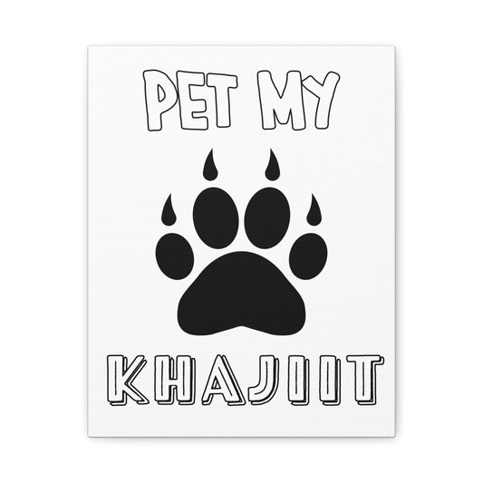Pet My Khajiit- Canvas Print