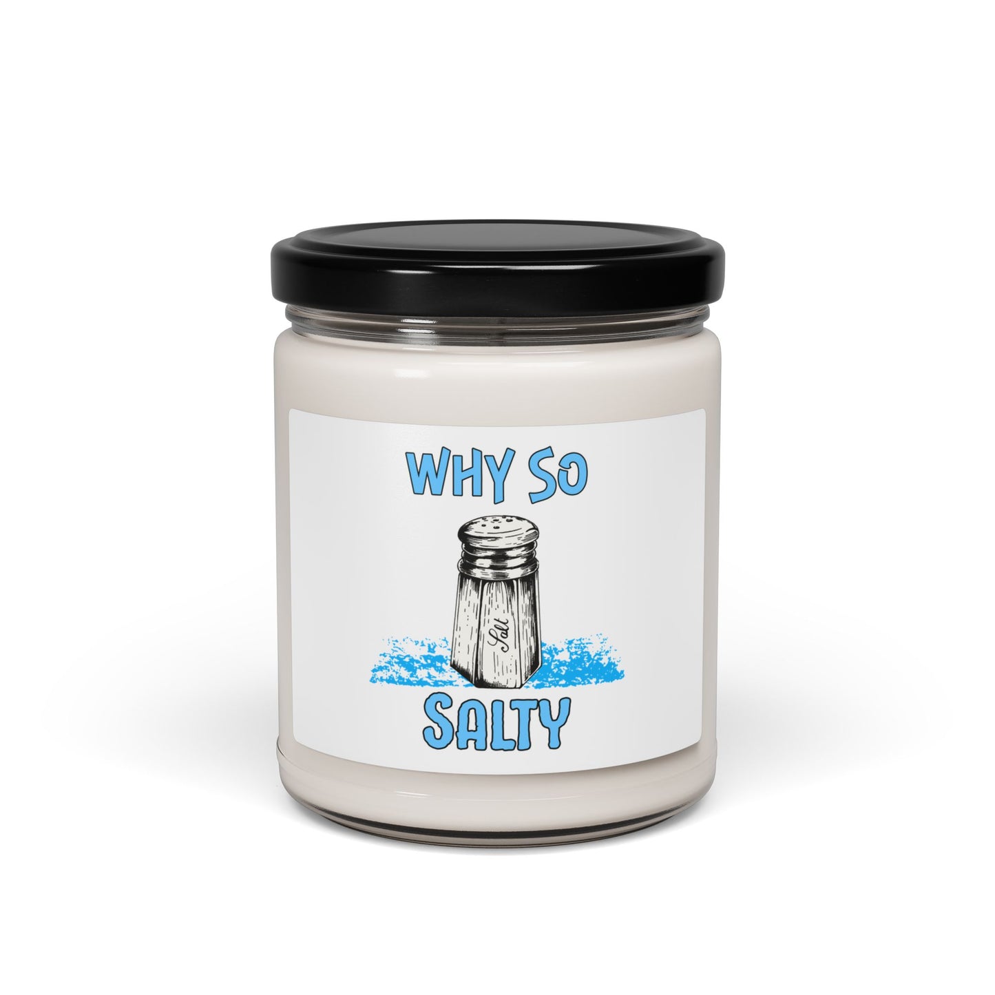 Why So Salty- Scented Soy Candle